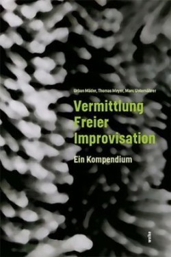 Vermittlung Freier Improvisation