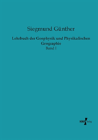 Lehrbuch der Geophysik und Physikalischen Geographie