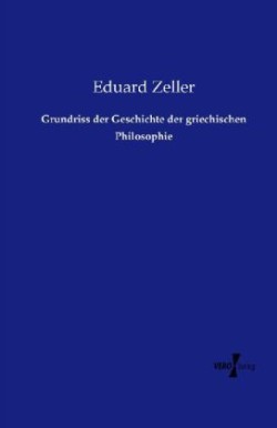 Grundriss der Geschichte der griechischen Philosophie