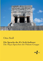 Sprache der K`e`kchi-Indianer Die Maya-Sprachen der Pokom-Gruppe