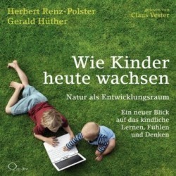 Wie Kinder heute wachsen, 6 Audio-CD