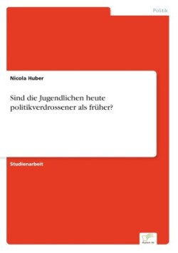 Sind die Jugendlichen heute politikverdrossener als früher?