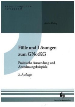 Fälle und Lösungen zum GNotKG