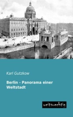 Berlin - Panorama Einer Weltstadt