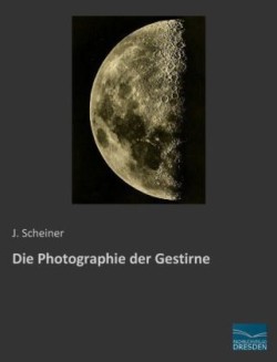 Die Photographie der Gestirne