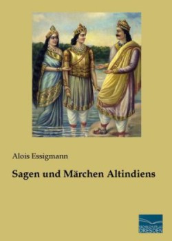 Sagen und Märchen Altindiens