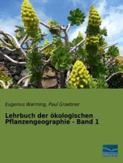 Lehrbuch der ökologischen Pflanzengeographie - Band 1