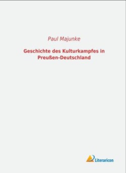 Geschichte des Kulturkampfes in Preußen-Deutschland