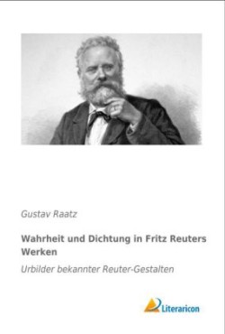 Wahrheit und Dichtung in Fritz Reuters Werken