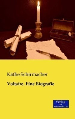 Voltaire. Eine Biografie