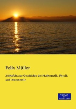 Zeittafeln zur Geschichte der Mathematik, Physik und Astronomie