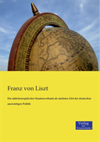 mitteleuropäischer Staatenverband als nächstes Ziel der deutschen auswärtigen Politik