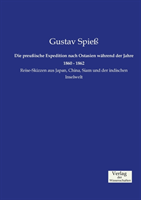 preußische Expedition nach Ostasien während der Jahre 1860 - 1862