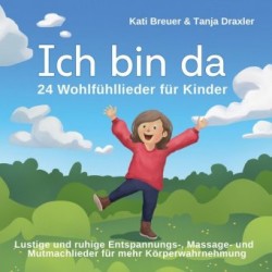 Ich bin da - 24 Wohlfühllieder für Kinder, Audio-CD