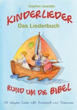 Kinderlieder rund um die Bibel - 28 religiöse Lieder inkl. Erntedank und Vaterunser