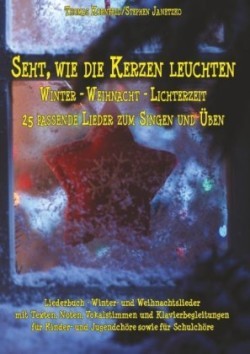 Seht, wie die Kerzen leuchten - Winter - Weihnacht - Lichterzeit