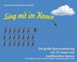 Sing mit im Kanon. Die große Kanonsammlung mit 111 neuen und traditionellen Kanons