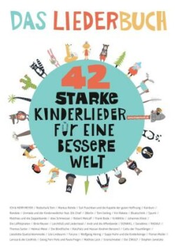 42 starke Kinderlieder für eine bessere Welt