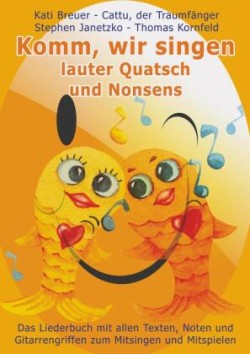 Komm, wir singen lauter Quatsch und Nonsens