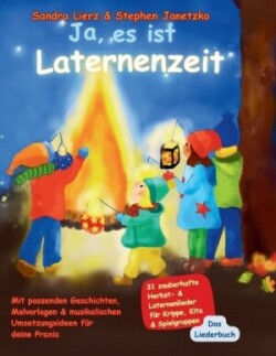 Ja, es ist Laternenzeit - Das Liederbuch