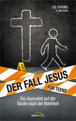 Der Fall Jesus. Für Teens