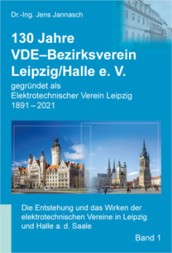 130 Jahre VDE-Bezirksverein Leipzig/Halle e. V