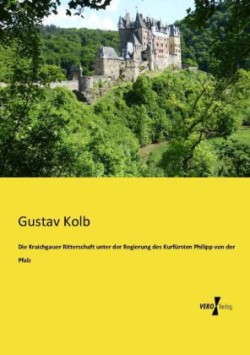 Kraichgauer Ritterschaft unter der Regierung des Kurfürsten Philipp von der Pfalz