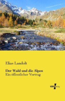 Wald und die Alpen