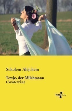 Tewje, der Milchmann