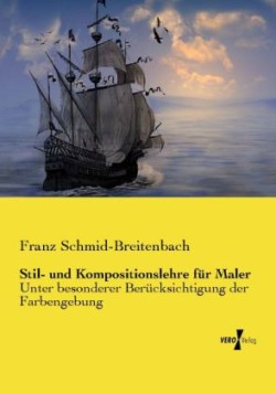 Stil- und Kompositionslehre für Maler