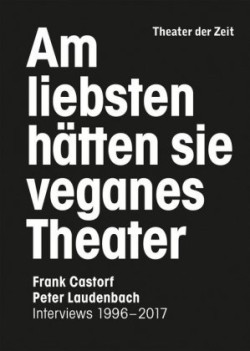 Am liebsten hätten sie veganes Theater