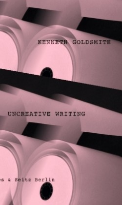 Uncreative Writing