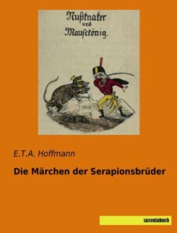 Die Märchen der Serapionsbrüder