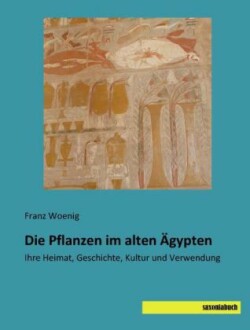 Die Pflanzen im alten Ägypten