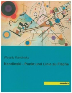 Kandinski - Punkt und Linie zu Fläche