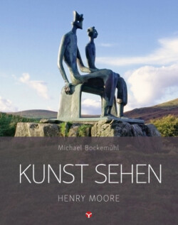 >Kunst sehen - Henry Moore