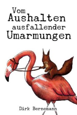 Vom Aushalten ausfallender Umarmungen