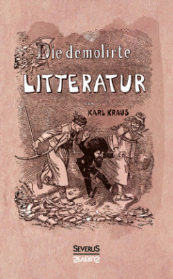 demolirte Litteratur / Die demolierte Literatur