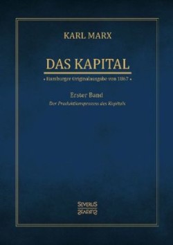 Das Kapital - Karl Marx. Hamburger Originalausgabe von 1867. Bd.1