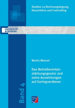 Betriebsrentenstärkungsgesetz und seine Auswirkungen auf Geringverdiener