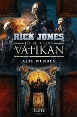 Die Ritter des Vatikan - Alte Wunden