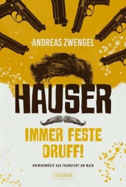 Hauser - immer feste druff!