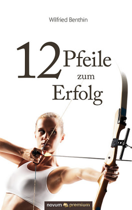 12 Pfeile zum Erfolg