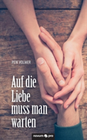 Auf die Liebe muss man warten