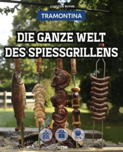 Die ganze Welt des Spießgrillens