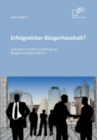 Erfolgreicher Bürgerhaushalt? Evaluation und Benchmarking von Bürgerhaushaltsverfahren