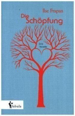 Die Schöpfung. Eine Novelle