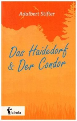 Haidedorf, Der Condor. Novellen