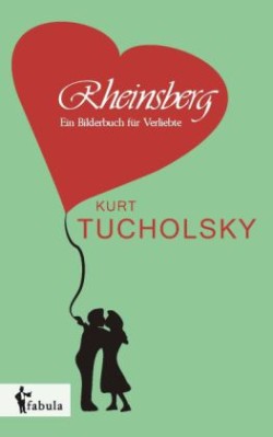 Rheinsberg: Ein Bilderbuch für Verliebte