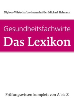 Gesundheitsfachwirte: Das Lexikon